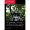 The Routledge International Handbook of Discrimination, Prejudice and Stereotyping