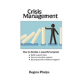 Crisis Management: How to Develop a Powerful Program