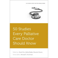 50 Studies Every Palliative Care Doctor Should Know