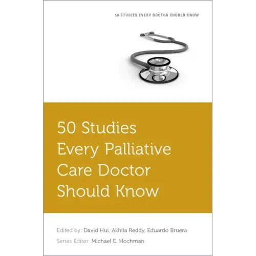 50 Studies Every Palliative Care Doctor Should Know