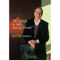 "It's Made to Sell- Not to Drink!"