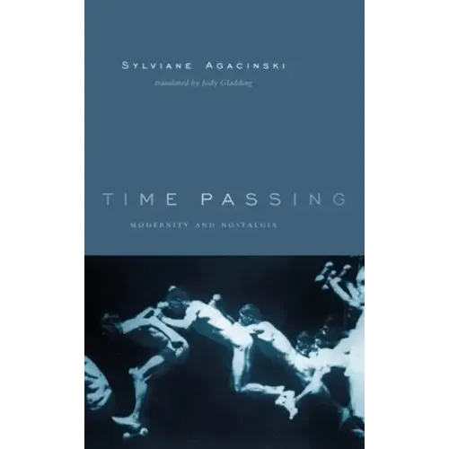 Time Passing: Modernity and Nostalgia