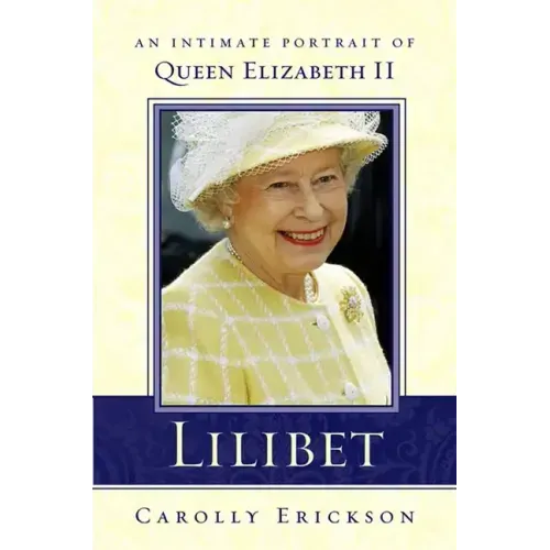 Lilibet: An Intimate Portrait of Elizabeth II