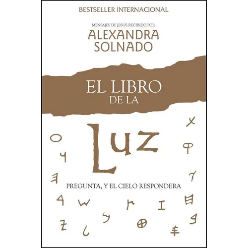 El Libro de la Luz: Pregunta, Y El Cielo Responderá