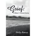 Grief: A Mama's Unwanted Journey