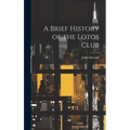 A Brief History of the Lotos Club