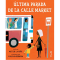Ultima Parada de la Calle Market = Last Stop on Market Street