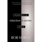 Dealing with the Rejection and Praise of Man - Paperback