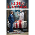 Echo Chambers: Inside America's Political Divide