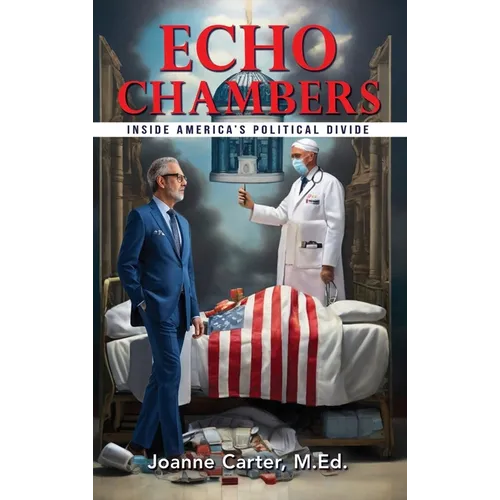 Echo Chambers: Inside America's Political Divide