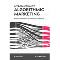Introduction to Algorithmic Marketing: Artificial Intelligence for Marketing Operations