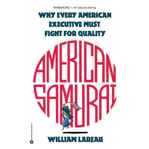 American Samurai: A Warrior for the Coming Dark Ages of American Business
