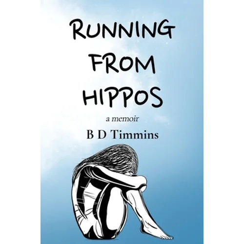 Running From Hippos: A Memoir