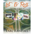Let 'Er Roll: Tips and Stories to Improve Your Driving