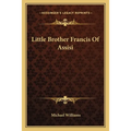 Little Brother Francis Of Assisi