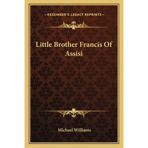 Little Brother Francis Of Assisi