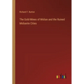 The Gold-Mines of Midian and the Ruined Midianite Cities