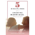 5 Disciplines of a Growing Marriage: : Falling in Love Again