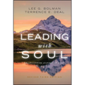 Leading with Soul: An Uncommon Journey of Spirit