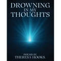 Drowning in My Thoughts
