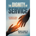 The Dignity Of Service: The Power of Social Entrepreneurship