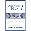 And Why Not?: The Human Person and the Heart of Business