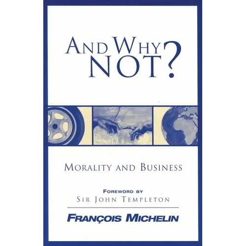 And Why Not?: The Human Person and the Heart of Business