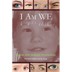I Am WE: My Life with Multiple Personalities - Paperback