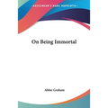 On Being Immortal