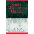 Social Memory and History: Anthropological Perspectives