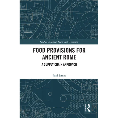 Food Provisions for Ancient Rome: A Supply Chain Approach