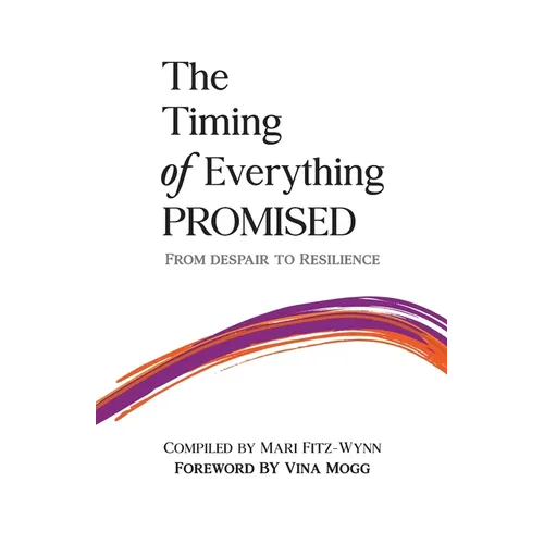The Timing of Everything Promised Vol. 2: From Despair to Resilience
