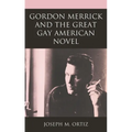 Gordon Merrick and the Great Gay American Novel