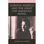 Gordon Merrick and the Great Gay American Novel
