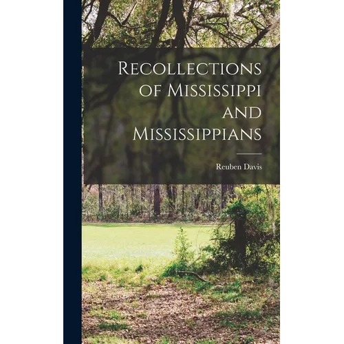 Recollections of Mississippi and Mississippians