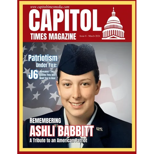 Capitol Times Magazine Issue 8 - Ashli Babbitt Special