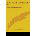 Della Pena E Dell' Emenda V1: Studi E Proposte (1869)
