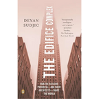 The Edifice Complex: How the Rich and Powerful--and Their Architects--Shape the World - Paperback