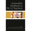 Actionable Feedback to Pk-12 Teachers
