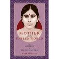 Mother of the Unseen World: The Mystery of Mother Meera