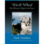 World Wheel: One Woman's Quest for Peace
