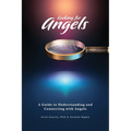 Looking for Angels: A Guide to Understanding and Connecting with Angels