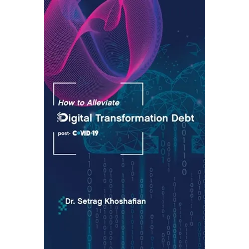 How to Alleviate Digital Transformation Debt: post-COVID-19