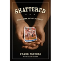 Shattered: Struck Down, But Not Destroyed