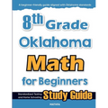 8th Grade Oklahoma Math for Beginners: Standardized Testing and Home Schooling Study Guide
