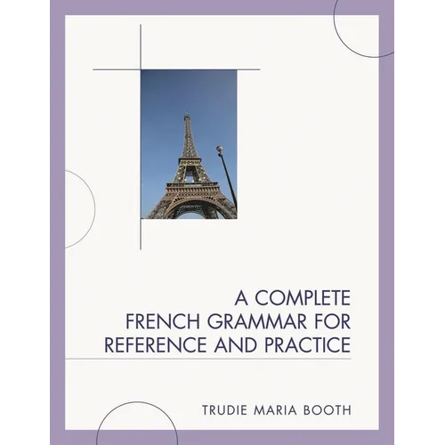 Complete French Grammar for Reference and Practice