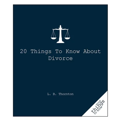 20 Things to Know about Divorce