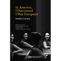 In America, I Discovered I Was European