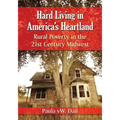 Hard Living in America's Heartland: Rural Poverty in the 21st Century Midwest