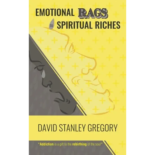Emotional Rags to Spiritual Riches